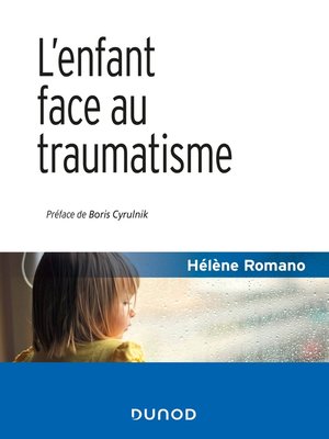 cover image of L'enfant face au traumatisme--2e éd.